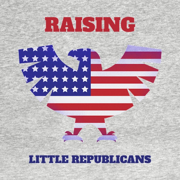 Raising Little Republicans Fourth of July by TeesByOlivia